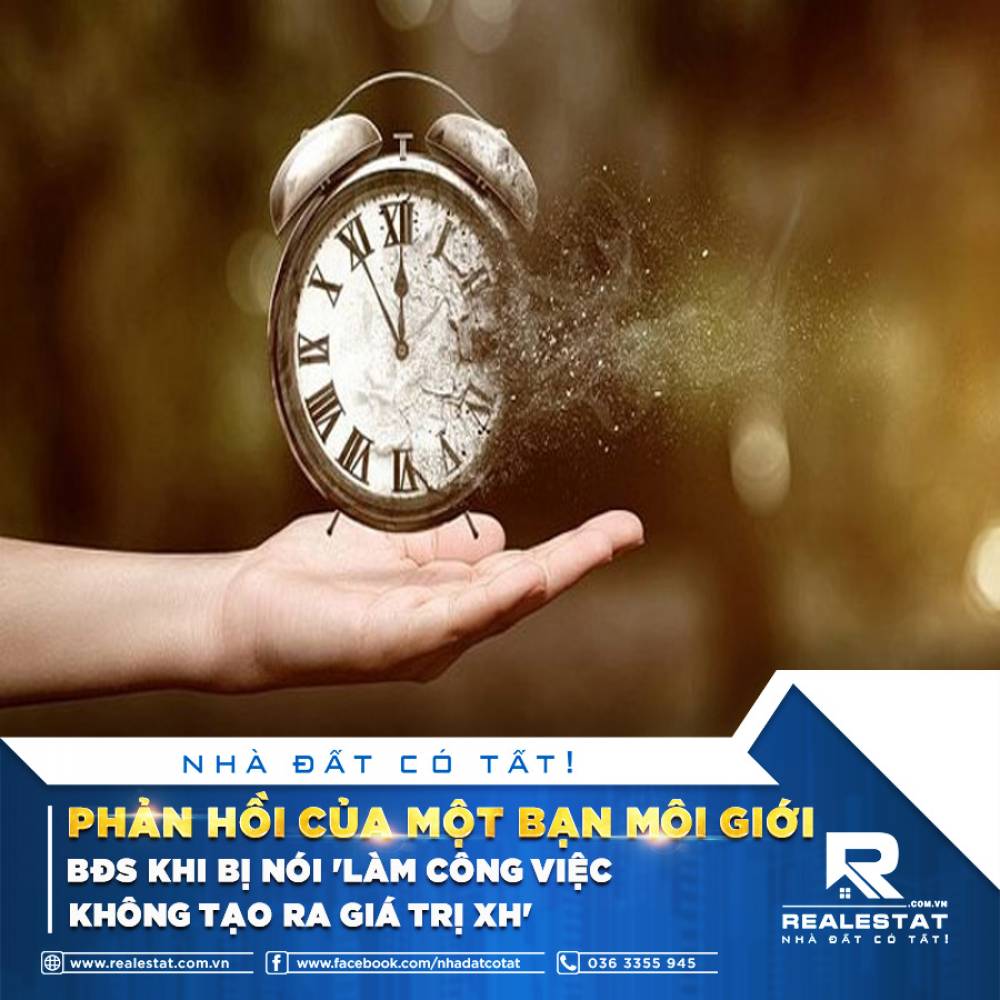 PHẢN HỒI CỦA MỘT BẠN MÔI GIỚI BĐS KHI BỊ NÓI “LÀM CÔNG VIỆC KHÔNG TẠO RA GIÁ TRỊ XH”