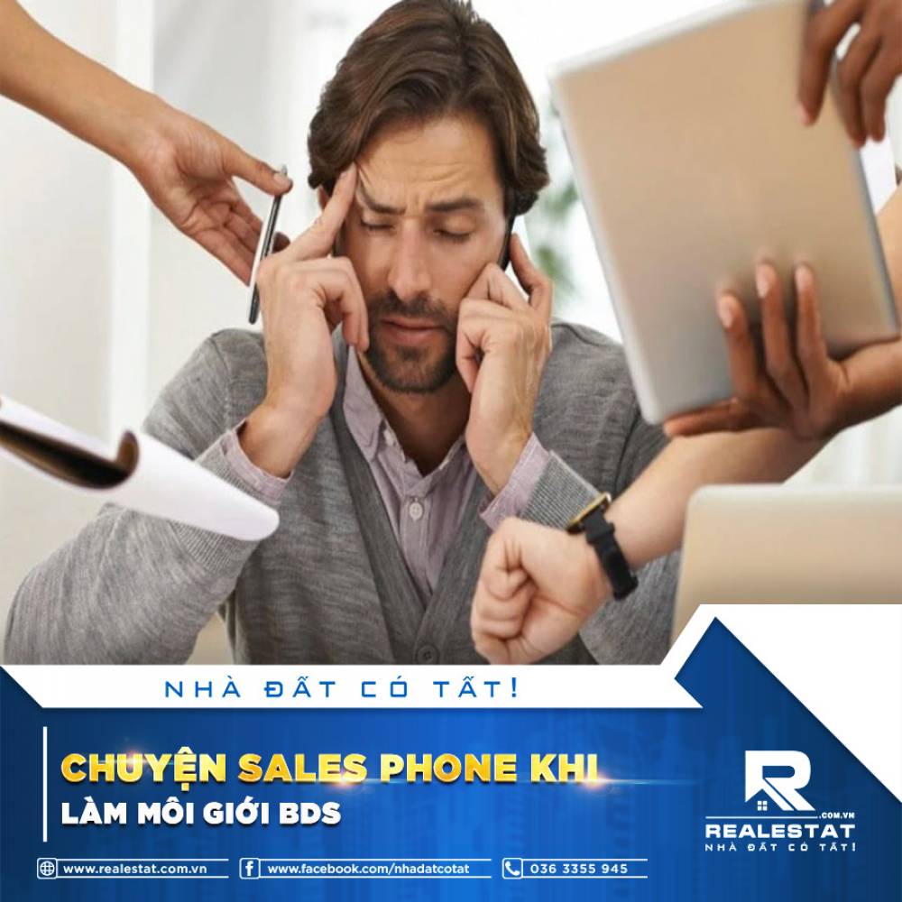 CHUYỆN SALES PHONE KHI LÀM MÔI GIỚI BDS