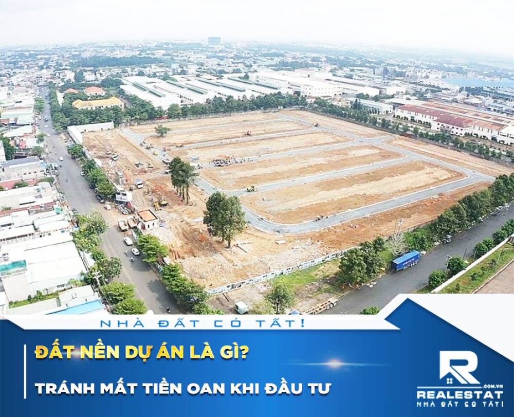 ĐẤT NỀN DỰ ÁN LÀ GÌ? TRÁNH MẤT TIỀN OAN KHI ĐẦU TƯ