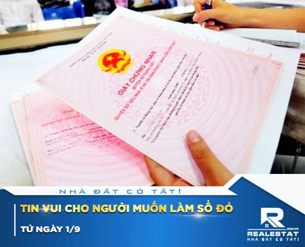 Tin vui cho người muốn làm sổ đỏ từ ngày 1/9