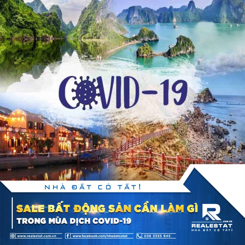 SALE BẤT ĐỘNG SẢN CẦN LÀM GÌ TRONG MÙA DỊCH COVID-19