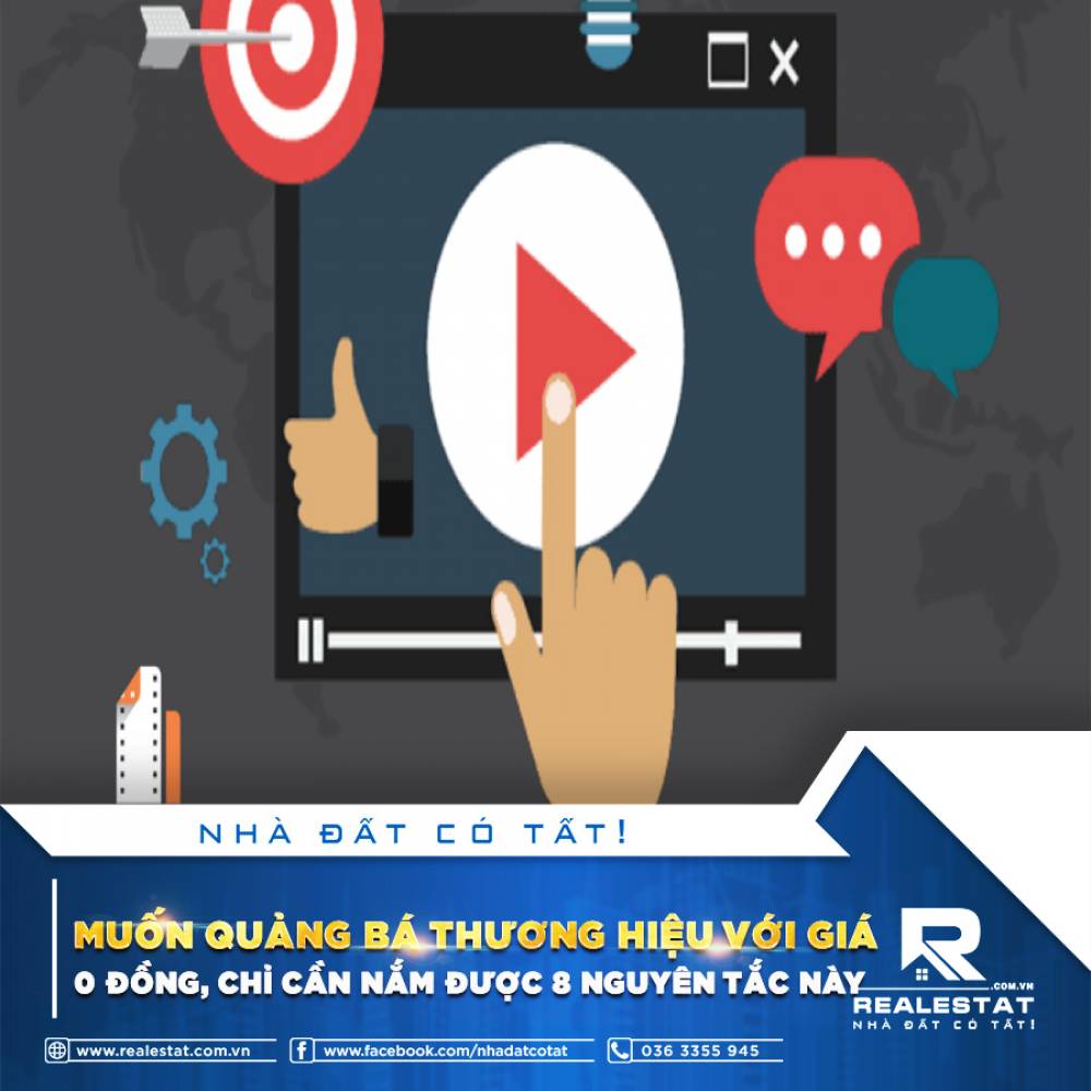 MUỐN QUẢNG BÁ THƯƠNG HIỆU VỚI GIÁ 0 ĐỒNG, CHỈ CẦN NẮM ĐƯỢC 8 NGUYÊN TẮC NÀY