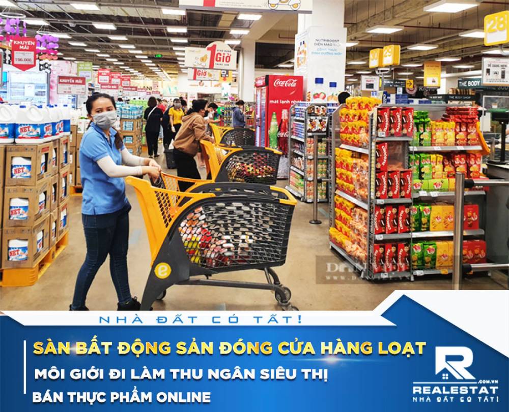 Sàn bất động sản đóng cửa hàng loạt, môi giới đi làm thu ngân siêu thị, bán thực phẩm online