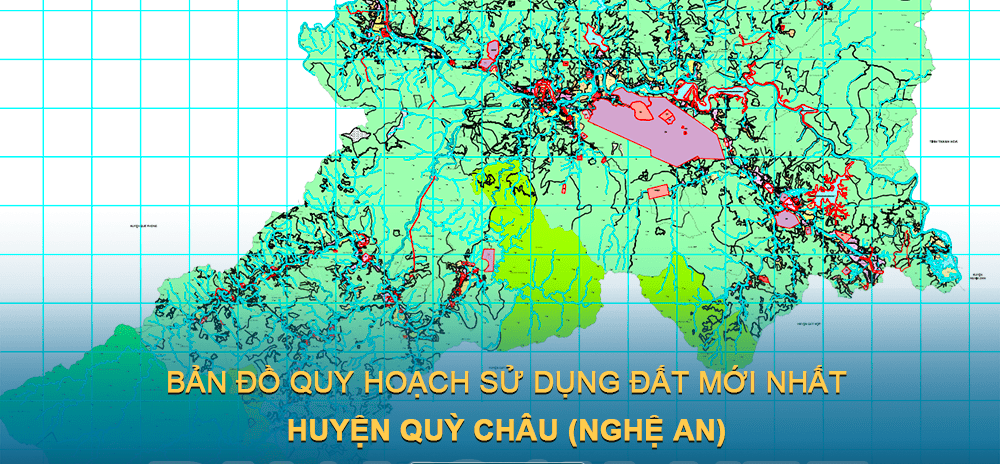 Bản đồ quy hoạch sử dụng đất huyện Quỳ Châu (Nghệ An) giai đoạn năm 2021 – 2030