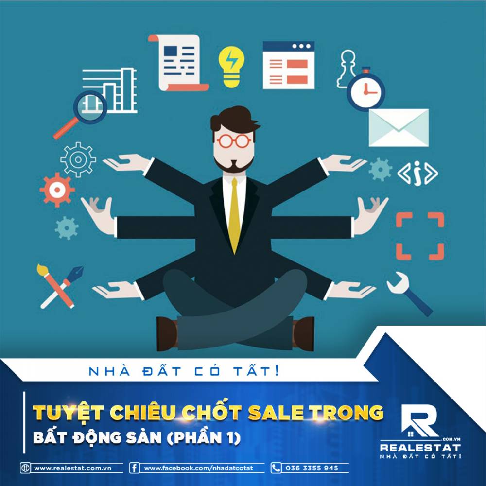TUYỆT CHIÊU CHỐT SALE TRONG BẤT ĐỘNG SẢN (PHẦN 1)