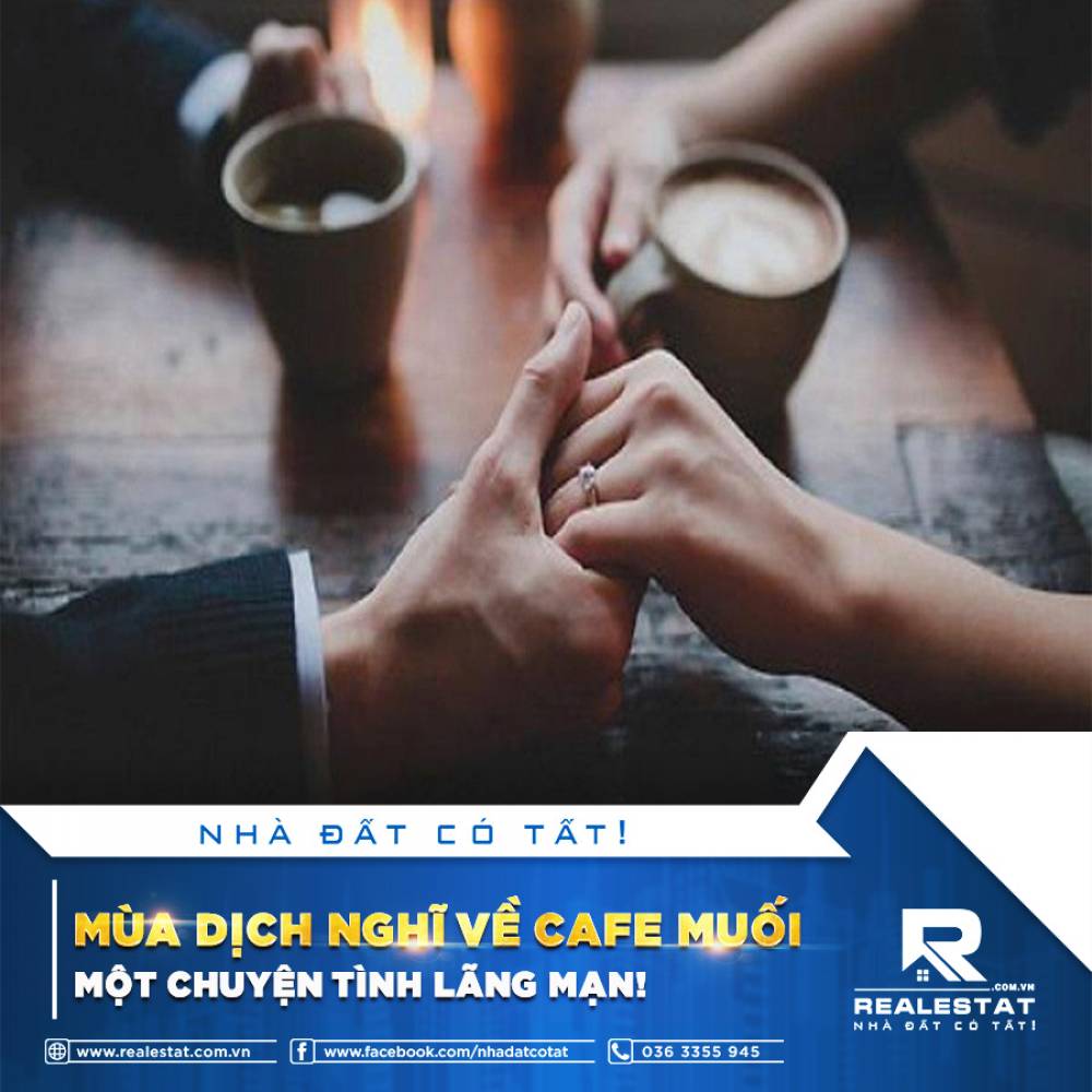 MÙA DỊCH NGHĨ VỀ CAFE MUỐI - MỘT CHUYỆN TÌNH LÃNG MẠN!