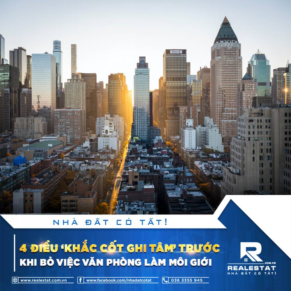 4 ĐIỀU ‘KHẮC CỐT GHI TÂM’ TRƯỚC KHI BỎ VIỆC VĂN PHÒNG LÀM MÔI GIỚI