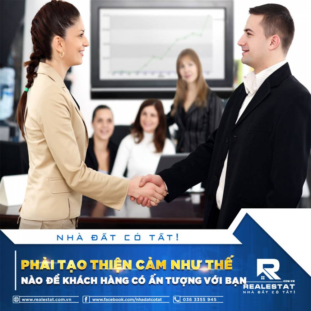 PHẢI TẠO THIỆN CẢM NHƯ THẾ NÀO ĐỂ KHÁCH HÀNG CÓ ẤN TƯỢNG VỚI BẠN?
