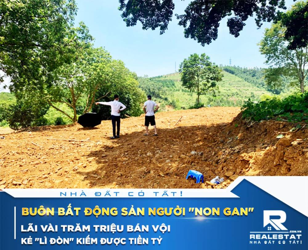 Buôn bất động sản, người "non gan" lãi vài trăm triệu bán vội, kẻ "lì đòn" kiếm được tiền tỷ