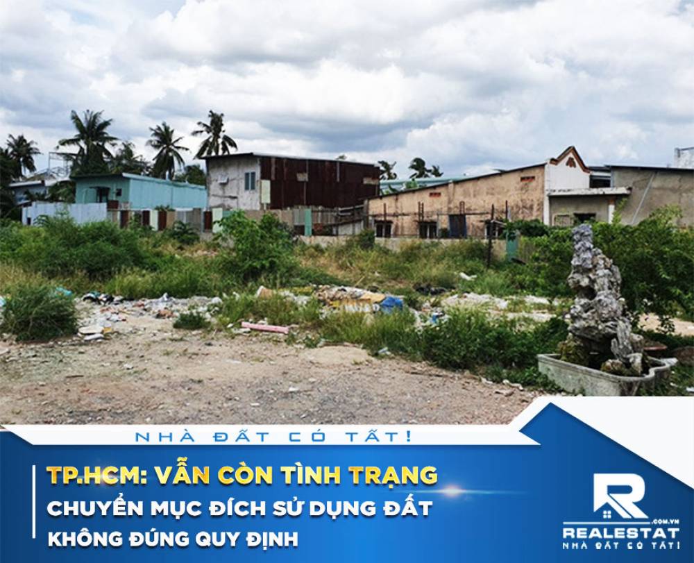 Tp.HCM: Vẫn còn tình trạng chuyển mục đích sử dụng đất không đúng quy định để phân lô, bán nền, xây dựng không phép diễn biến phức tạp
