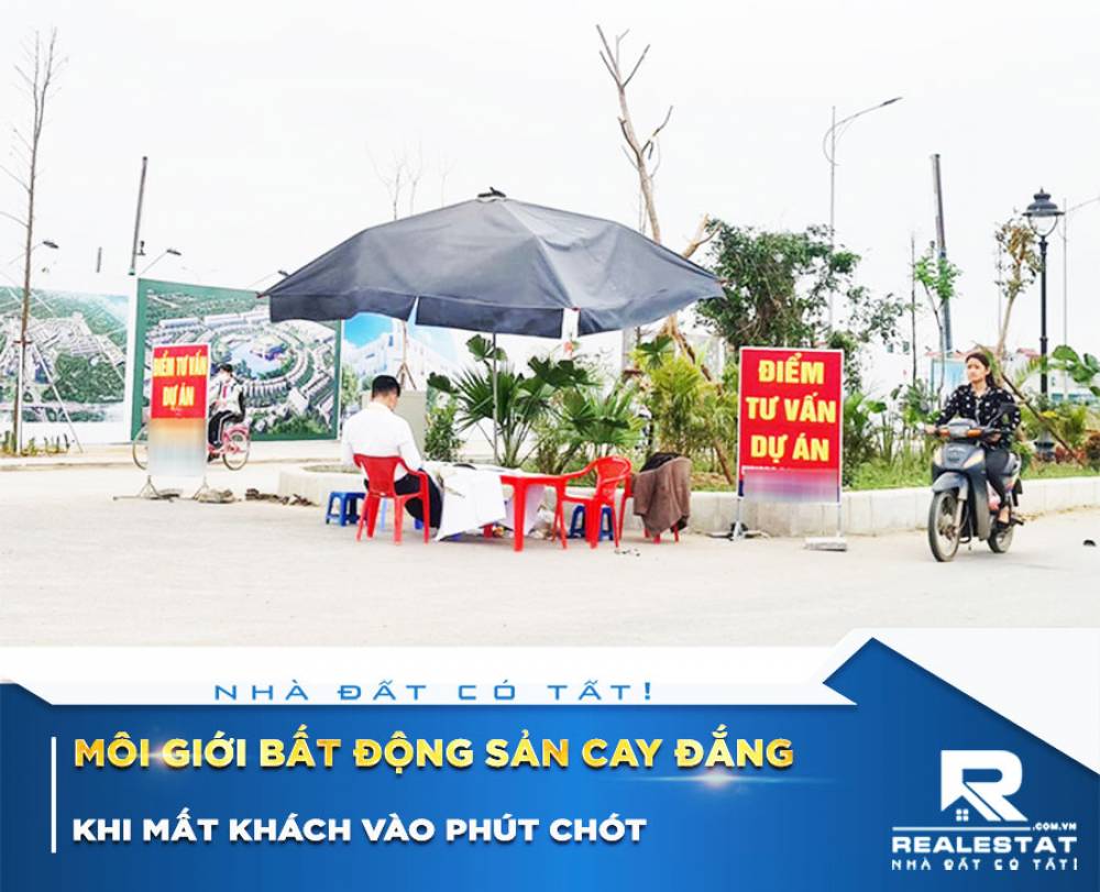 Môi giới bất động sản cay đắng khi mất khách vào phút chót