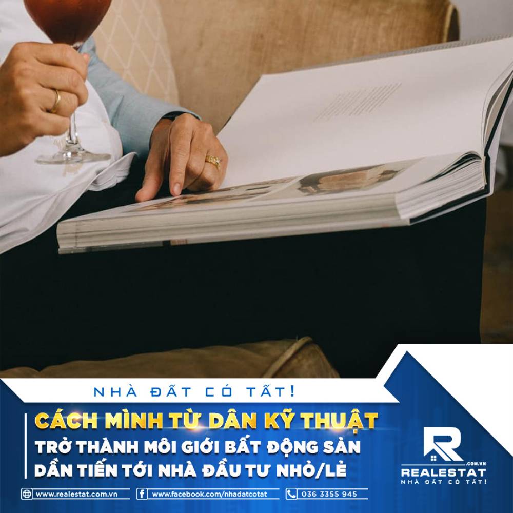 CÁCH MÌNH TỪ DÂN KỸ THUẬT TRỞ THÀNH MÔI GIỚI BĐS DẦN TIẾN TỚI NHÀ ĐẦU TƯ NHỎ/LẺ