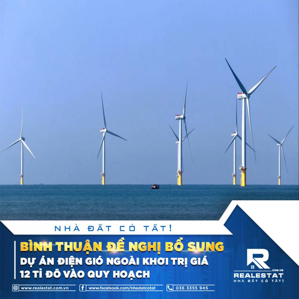 BÌNH THUẬN ĐỀ NGHỊ BỔ SUNG DỰ ÁN ĐIỆN GIÓ NGOÀI KHƠI TRỊ GIÁ 12 TỈ ĐÔ VÀO QUY HOẠCH