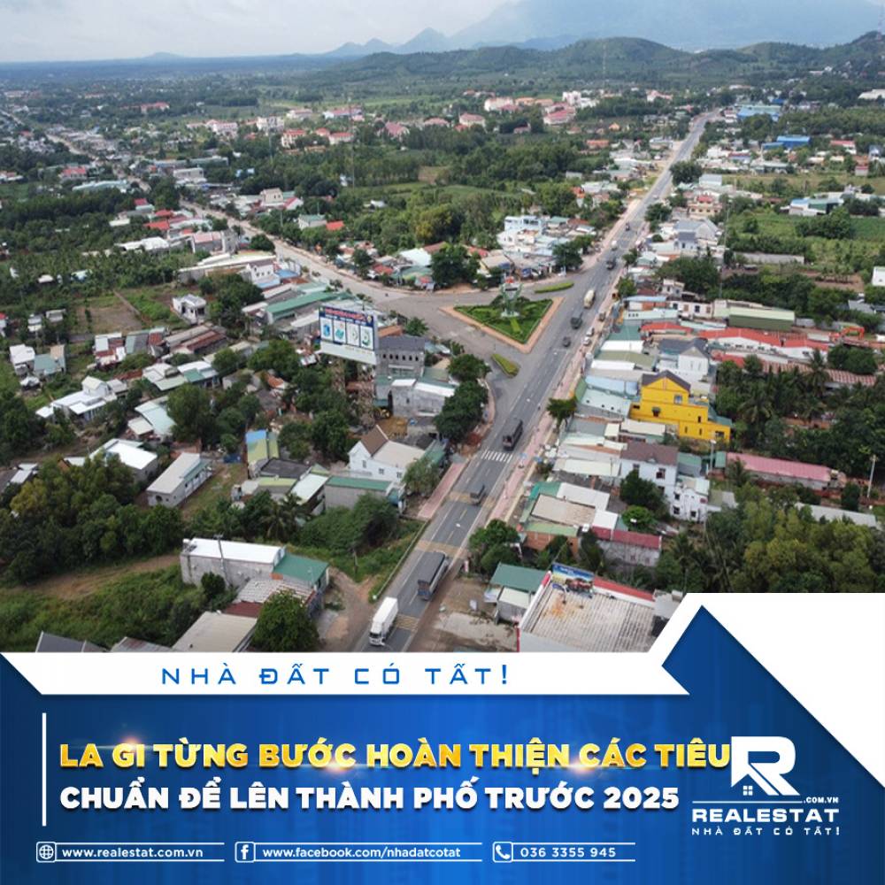 LA GI TỪNG BƯỚC HOÀN THIỆN CÁC TIÊU CHUẨN ĐỂ LÊN THÀNH PHỐ TRƯỚC 2025