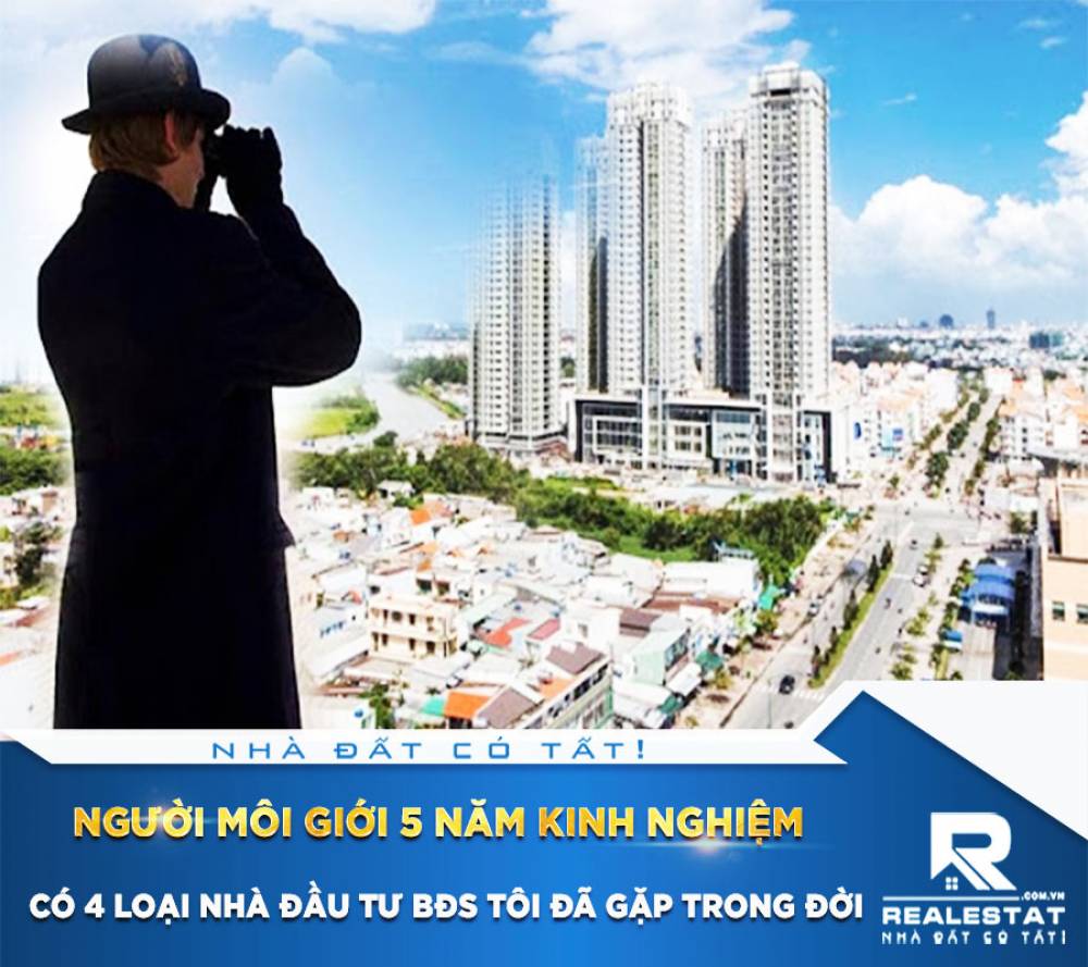 Người môi giới 5 năm kinh nghiệm: Có 4 loại nhà đầu tư bất động sản tôi đã gặp trong đời