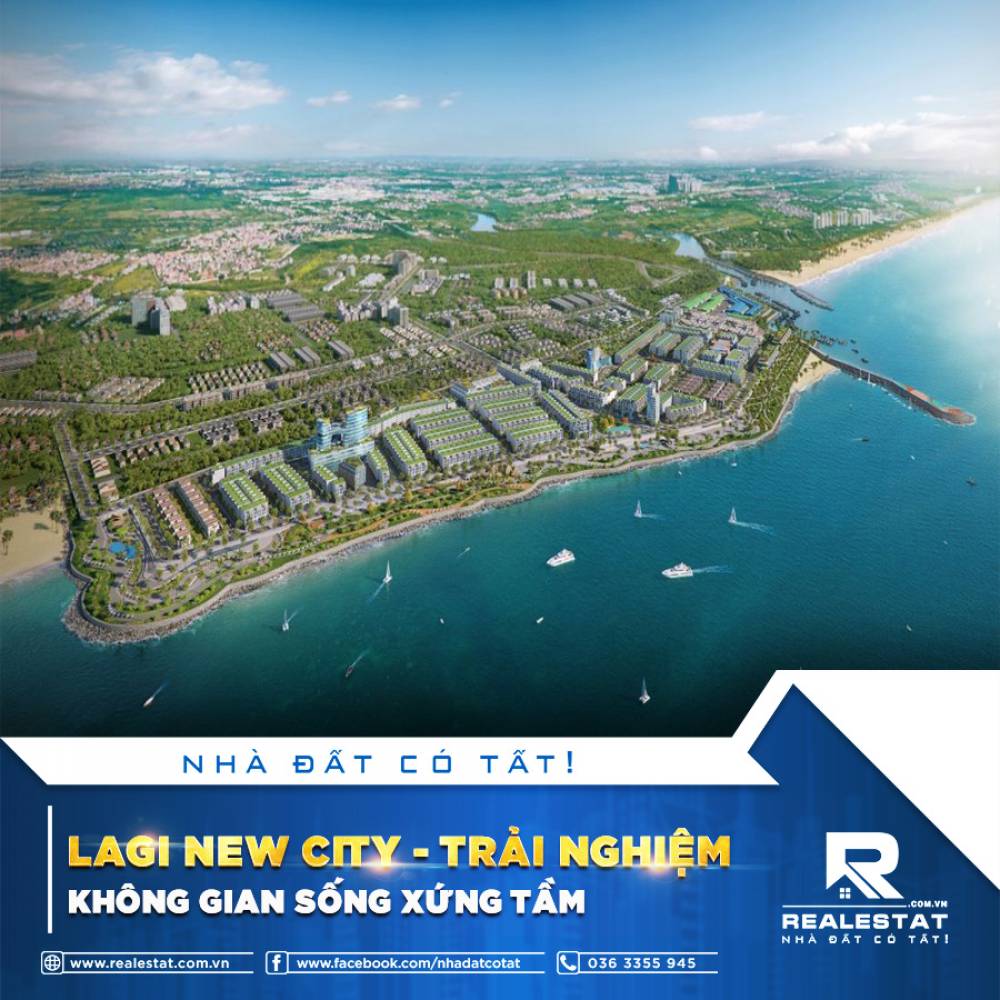 LAGI NEW CITY - TRẢI NGHIỆM KHÔNG GIAN SỐNG XỨNG TẦM
