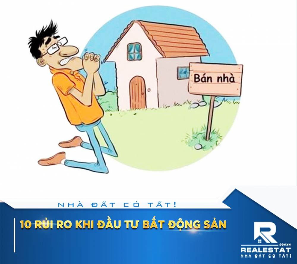 10 Rủi Ro Khi Đầu Tư Bất Động Sản