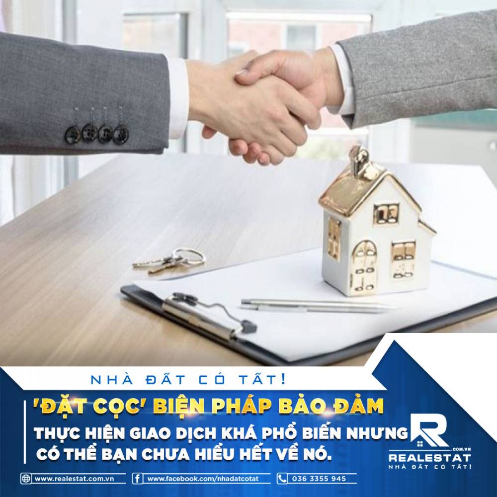 "ĐẶT CỌC" BIỆN PHÁP BẢO ĐẢM THỰC HIỆN GIAO DỊCH KHÁ PHỔ BIẾN NHƯNG CÓ THỂ BẠN CHƯA HIỂU HẾT VỀ NÓ.
