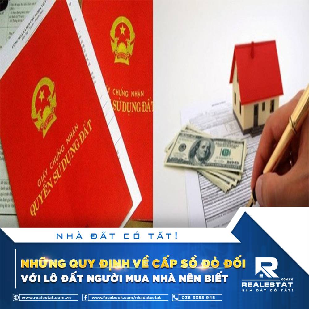 NHỮNG QUY ĐỊNH VỀ CẤP SỔ ĐỎ ĐỐI VỚI LÔ ĐẤT NGƯỜI MUA NHÀ NÊN BIẾT