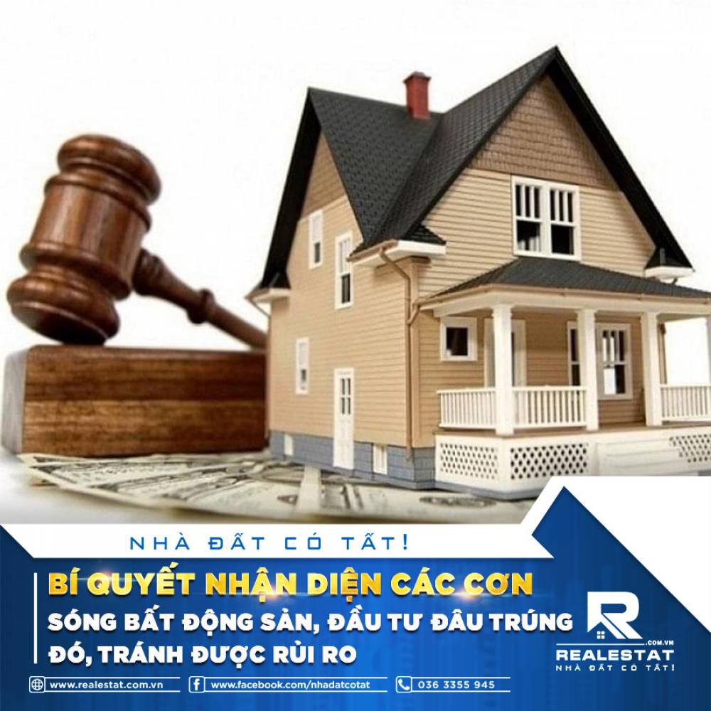 BÍ QUYẾT NHẬN DIỆN CÁC CƠN SÓNG BẤT ĐỘNG SẢN, ĐẦU TƯ ĐÂU TRÚNG ĐÓ, TRÁNH ĐƯỢC RỦI RO