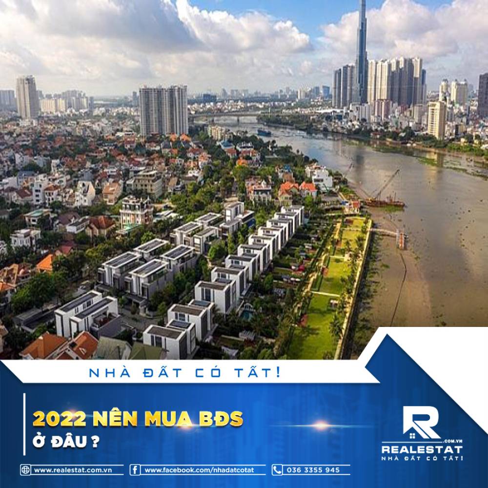 2022 NÊN MUA BĐS ở ĐÂU?