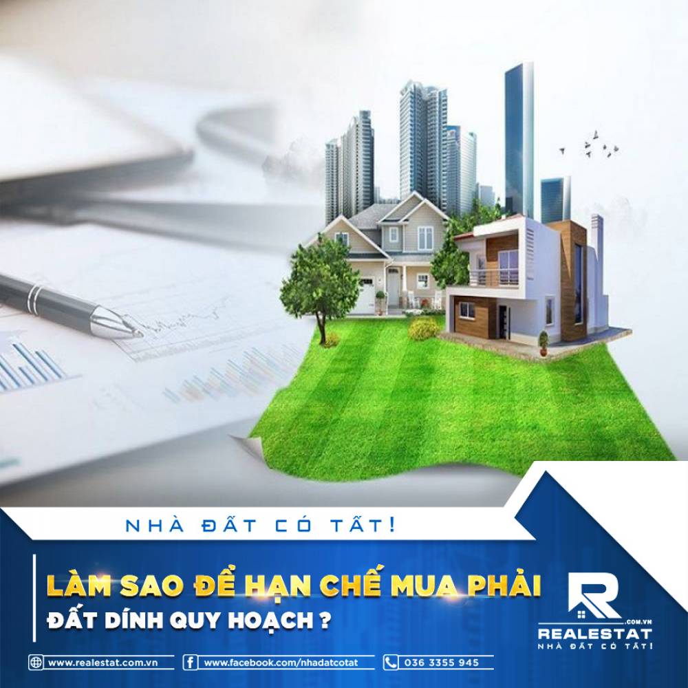 LÀM SAO ĐỂ HẠN CHẾ MUA PHẢI ĐẤT DÍNH QUY HOẠCH?