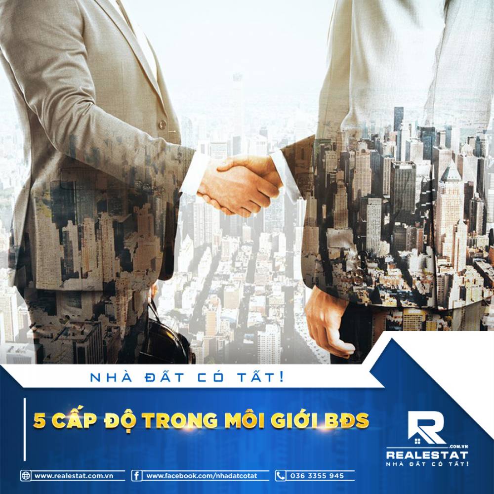 5 CẤP ĐỘ TRONG MÔI GIỚI BĐS