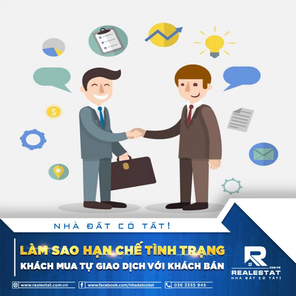 LÀM SAO HẠN CHẾ TÌNH TRẠNG KHÁCH MUA TỰ GIAO DỊCH VỚI KHÁCH BÁN