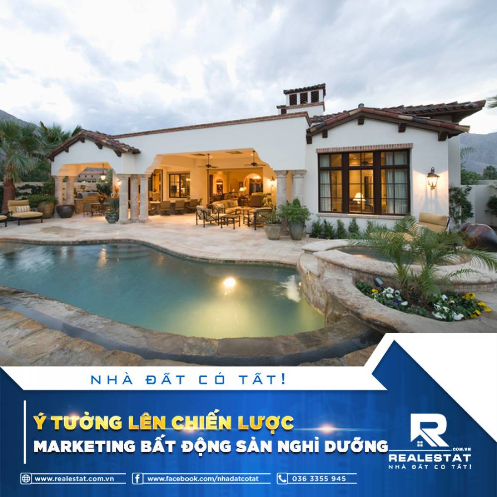 Ý TƯỞNG LÊN CHIẾN LƯỢC MARKETING BẤT ĐỘNG SẢN NGHỈ DƯỠNG