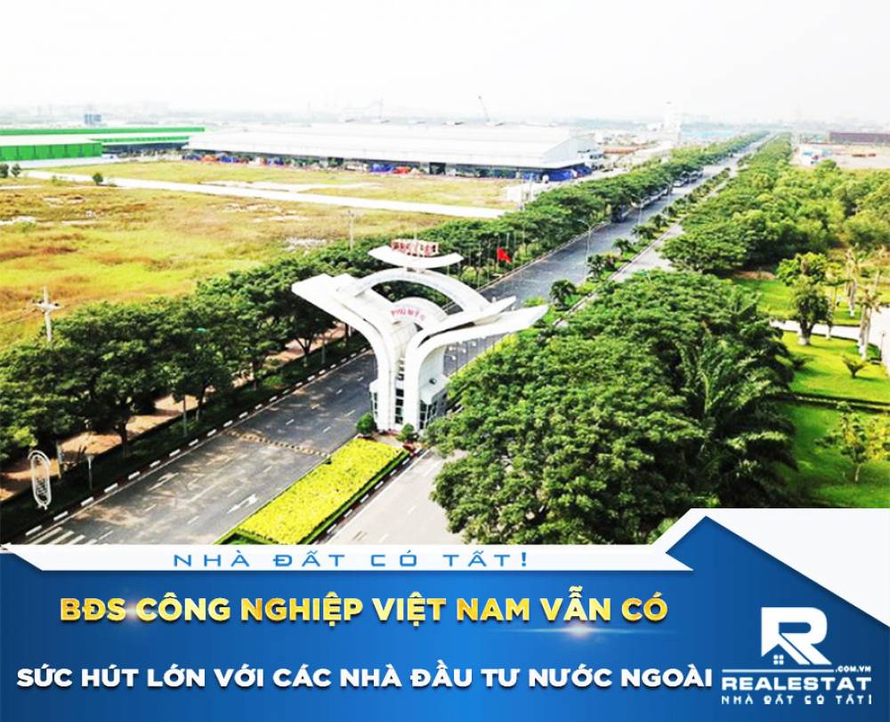 BĐS công nghiệp Việt Nam vẫn có sức hút lớn với các nhà đầu tư nước ngoài
