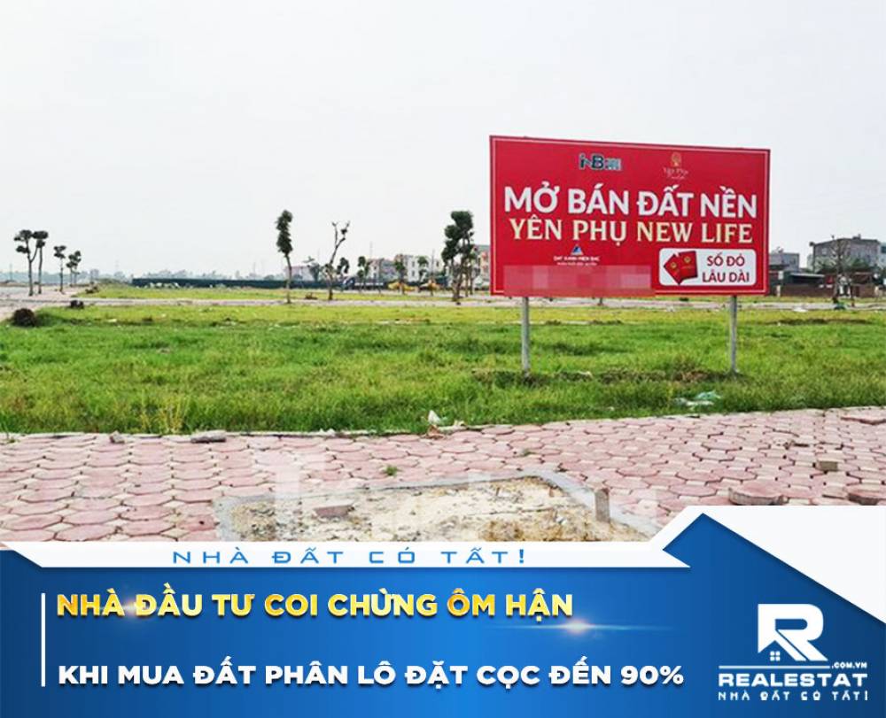 Nhà đầu tư coi chừng ôm hận khi mua đất phân lô đặt cọc đến 90%