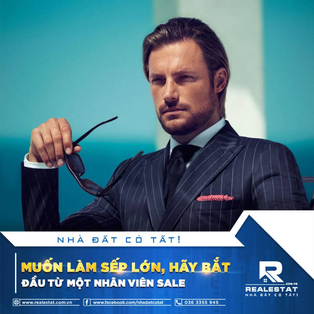 MUỐN LÀM SẾP LỚN, HÃY BẮT ĐẦU TỪ MỘT NHÂN VIÊN SALE