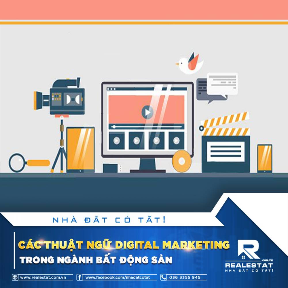 CÁC THUẬT NGỮ DIGITAL MARKETING TRONG NGÀNH BẤT ĐỘNG SẢN
