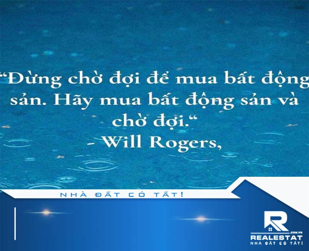 Đừng chờ đợi để mua BĐS mà hãy mua BĐS và chờ đợi