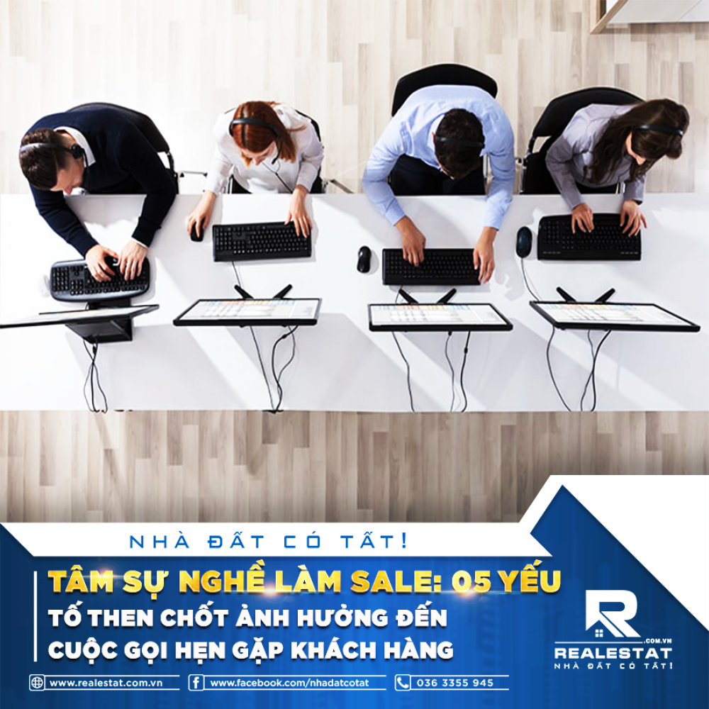 TÂM SỰ NGHỀ LÀM SALE: 05 YẾU TỐ THEN CHỐT ẢNH HƯỞNG ĐẾN CUỘC GỌI HẸN GẶP KHÁCH HÀNG