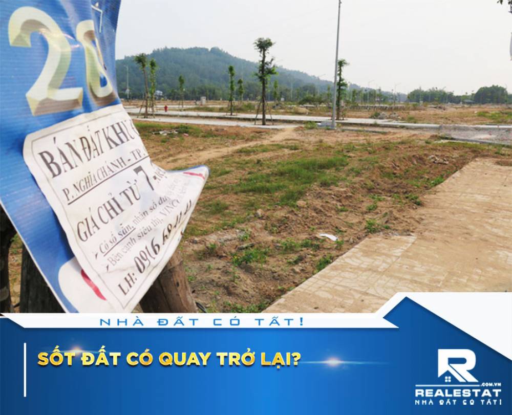 SỐT ĐẤT CÓ QUAY TRỞ LẠI?