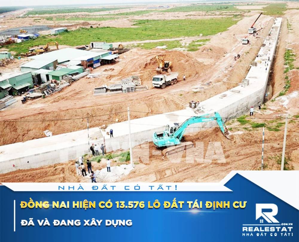 Đồng Nai hiện có 13.576 lô đất tái định cư đã và đang xây dựng