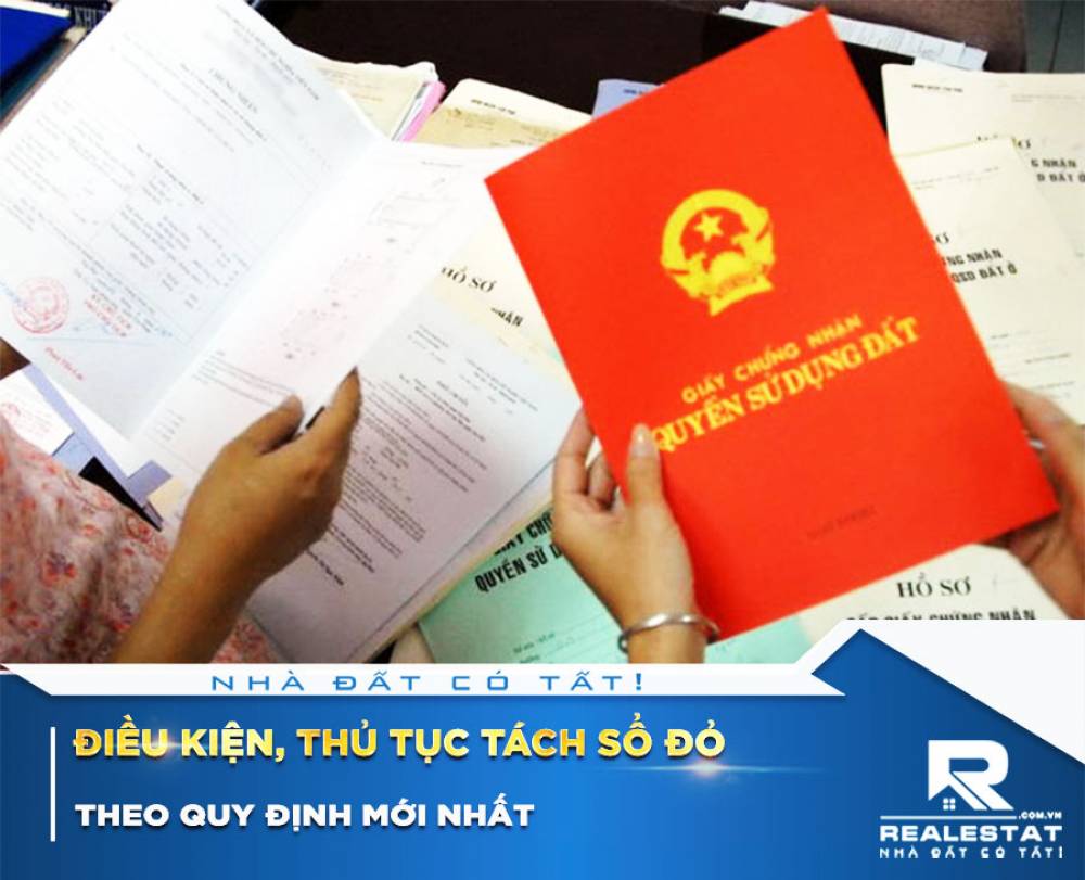 Điều kiện, thủ tục tách sổ đỏ theo quy định mới nhất