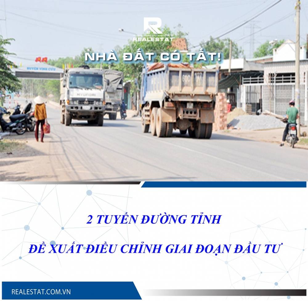 Đề xuất điều chỉnh giai đoạn đầu tư 2 tuyến đường tỉnh