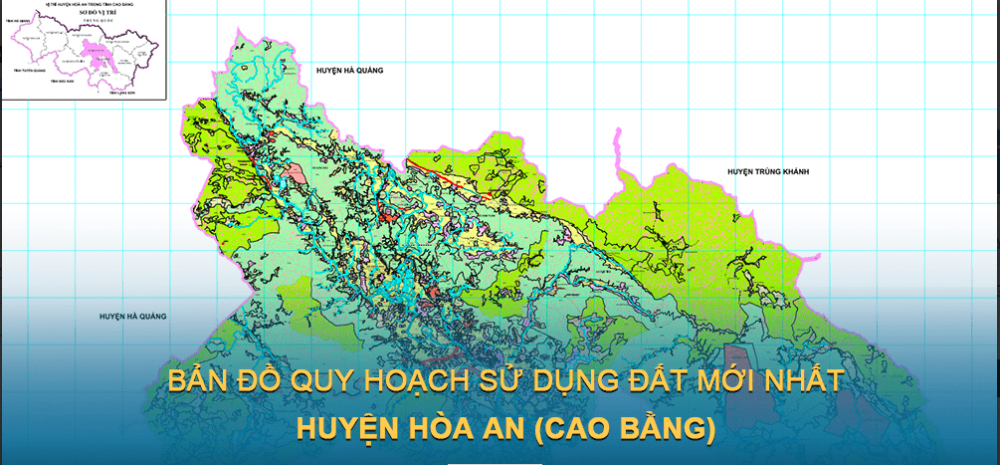 Bản đồ quy hoạch sử dụng đất huyện Hòa An (Cao Bằng) 2030