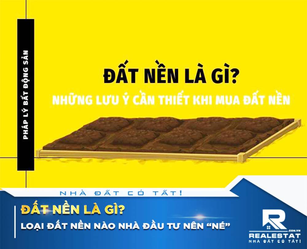 Đất nền là gì? Loại đất nền nào nhà đầu tư nên “né”