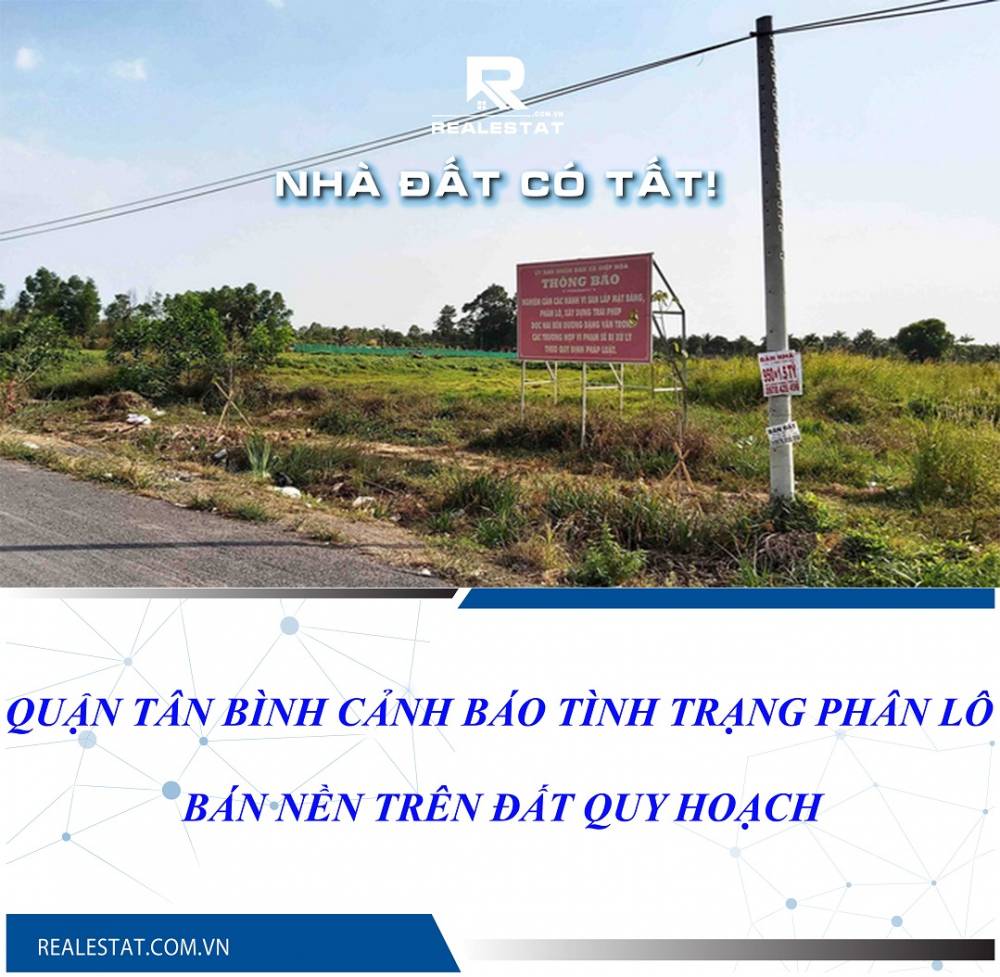 Quận Tân Bình cảnh báo tình trạng phân lô, bán nền trên đất quy hoạch