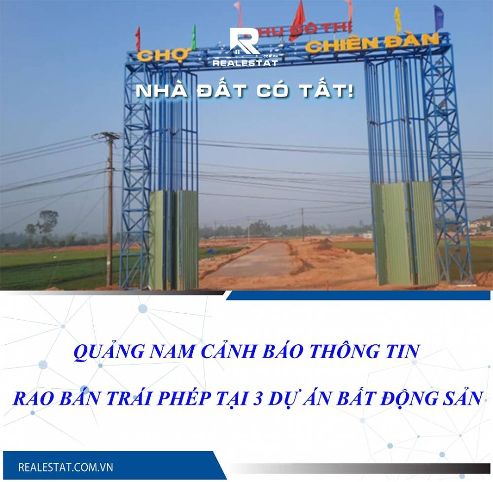 Quảng Nam cảnh báo thông tin rao bán trái phép tại 3 dự án bất động sản