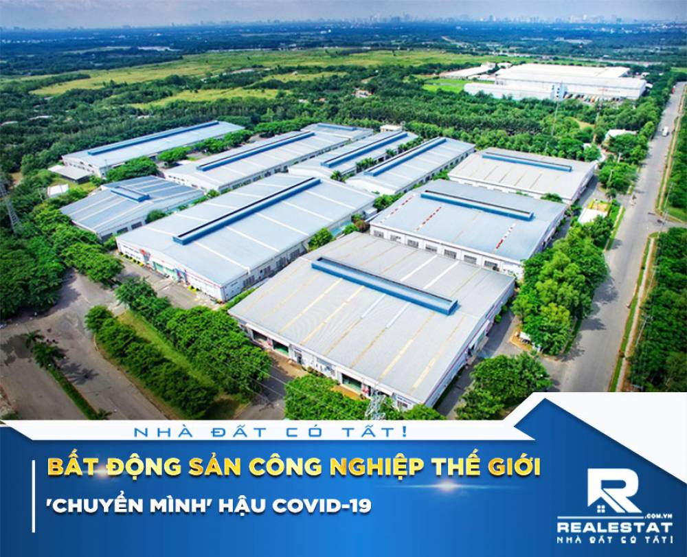 Bất động sản công nghiệp thế giới 'chuyển mình' hậu COVID-19