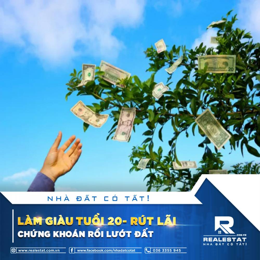 [LÀM GIÀU TUỔI 20] RÚT LÃI CHỨNG KHOÁN RỒI LƯỚT ĐẤT: CÔNG THỨC KIẾM TIỀN TỶ NHANH CHÓNG CỦA NHÂN VIÊN VĂN PHÒNG LƯƠNG 8 TRIỆU/THÁNG