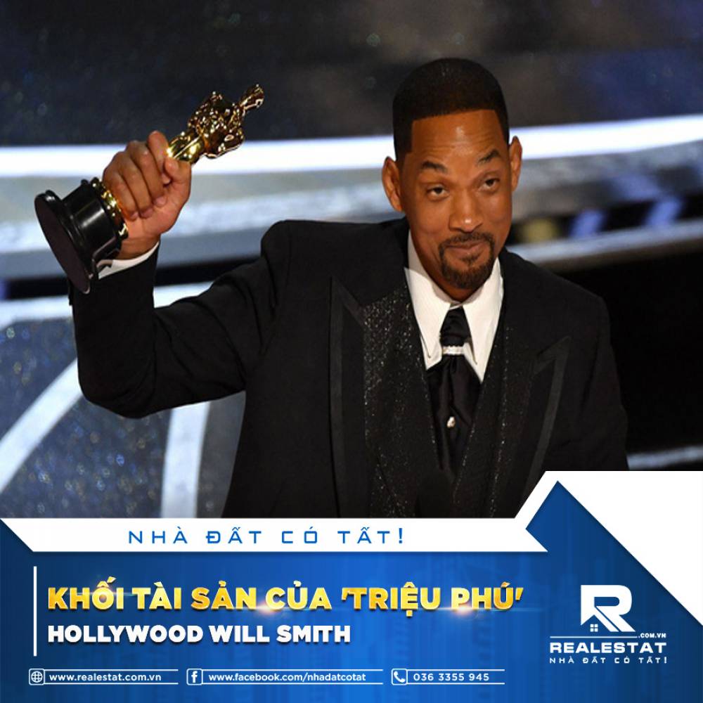 KHỐI TÀI SẢN CỦA “TRIỆU PHÚ” HOLLYWOOD WILL SMITH