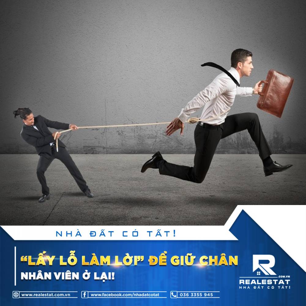 "LẤY LỖ LÀM LỜI" ĐỂ GIỮ CHÂN NHÂN VIÊN Ở LẠI!