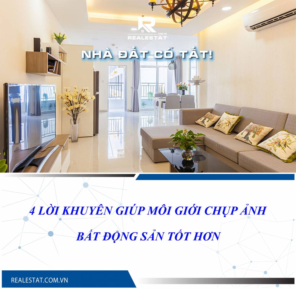 4 lời khuyên giúp môi giới chụp ảnh bất động sản tốt hơn