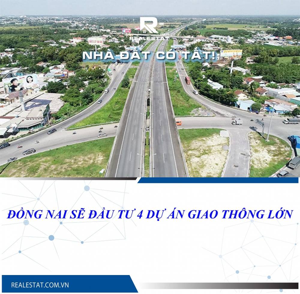 Đồng Nai sẽ đầu tư 4 dự án giao thông lớn
