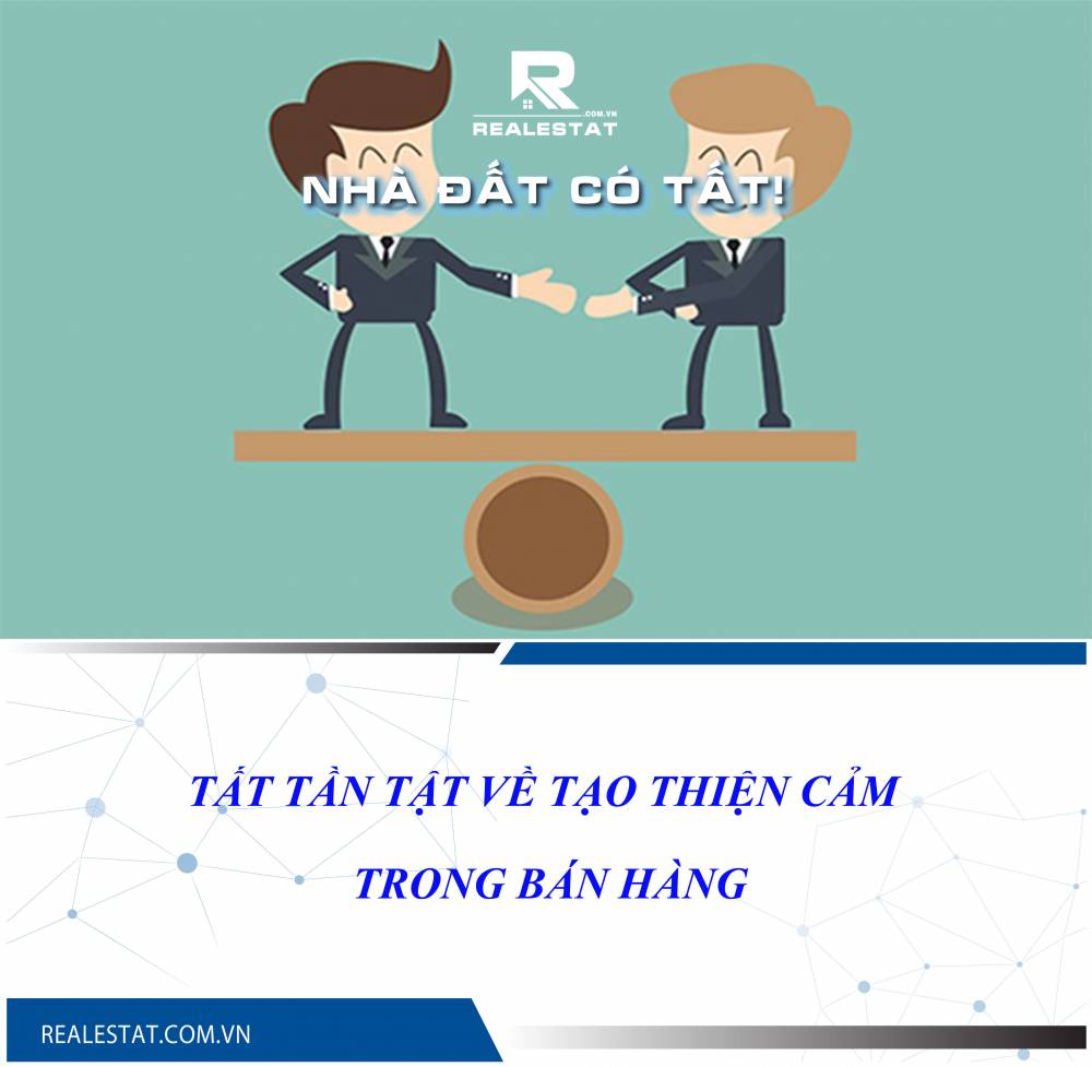 TẤT TẦN TẬT VỀ TẠO THIỆN CẢM TRONG BÁN HÀNG